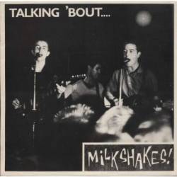 Talking 'Bout... Milkshakes!